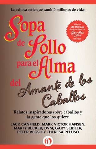 Sopa de pollo para el alma del amante de los caballos