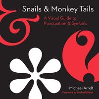 Snails & Monkey Tails