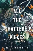 All the Shattered Pieces