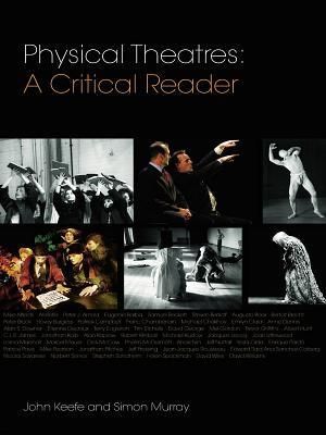 Physical Theatres: A Critical Reader