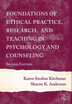 Foundations of Ethical Practice, Research, and Teaching in Psychology and Counseling