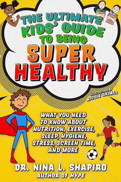 Ultimate Kids' Guide to Being Super Healthy