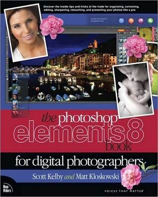 The Photoshop Elements 8 Book for Digital Photographers