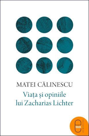 Viata si opiniile lui Zacharias Lichter