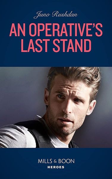 An Operative's Last Stand (Mills & Boon Heroes) (Fugitive Heroes: Topaz Unit, Book 4)