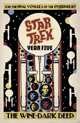 Star Trek: Year Five: The Wine-Dark Deep (Book 2)