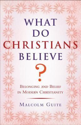 What Do Christians Believe?