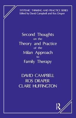Second Thoughts on the Theory and Practice of the Milan Approach to Family Therapy