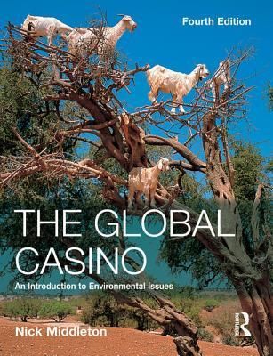 The Global Casino: An Introduction to Environmental Issues, Fourth Edition