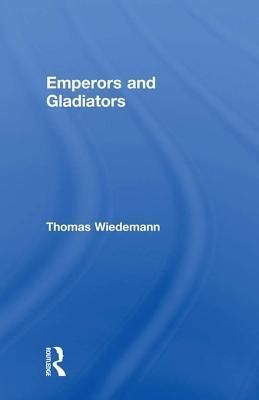 Emperors and Gladiators