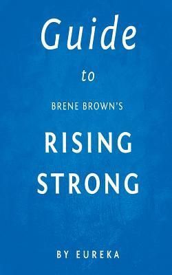 Guide to Brene Brown's Rising Strong