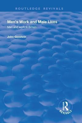 Men's Work and Male Lives