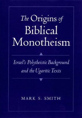 The Origins of Biblical Monotheism