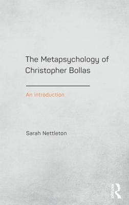 The Metapsychology of Christopher Bollas