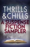 Thrills & Chills: A Suspense Fiction Sampler