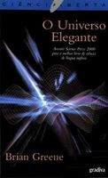 O universo elegante: supercordas, dimensões ocultas e a busca da teoria final