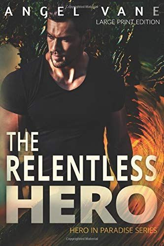 The Relentless Hero