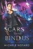 The Scars That Bind Us