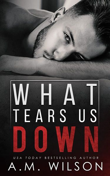 What Tears Us Down