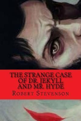 The Strange Case of Dr. Jekyll and Mr. Hyde