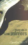 They Do it with Mirrors