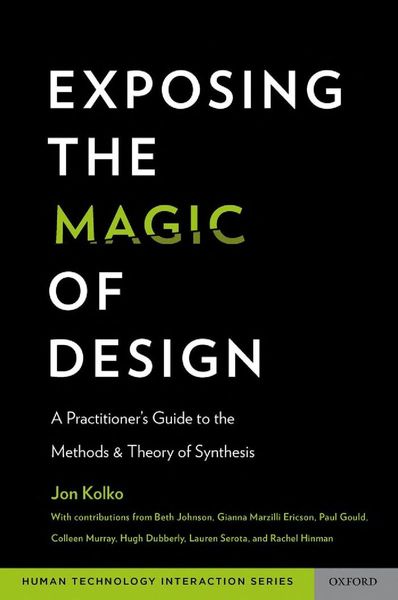Exposing the Magic of Design:A Practitioner's Guide to the Methods and Theory of Synthesis