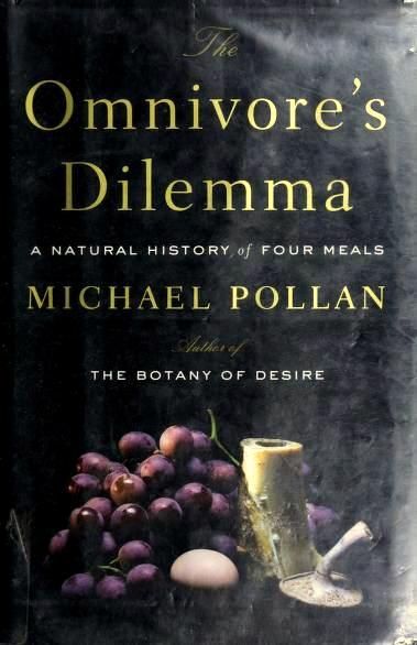 The Omnivore's Dilemma