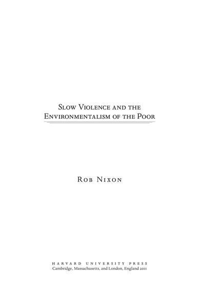 Slow Violence and the Environmentalism of the Poor