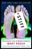 Stiff: The Curious Lives of Human Cadavers