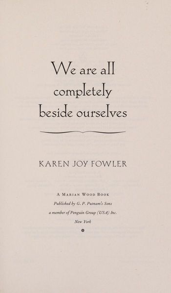 We are All Completely Beside Ourselves