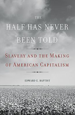 The Half Has Never Been Told