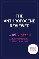 The Anthropocene Reviewed (Signed Edition)