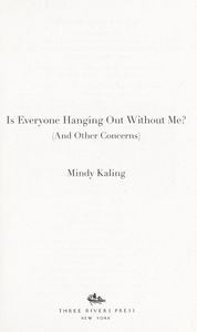 Is Everyone Hanging Out Without Me? (And Other Concerns)