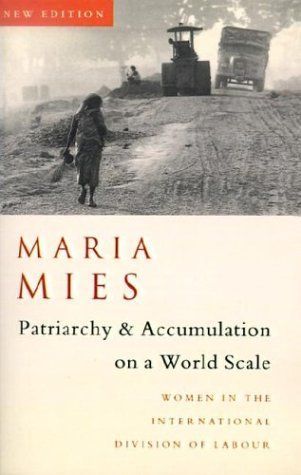 Patriarchy and Accumulation On A World Scale