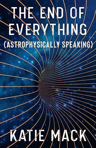 The End of Everything