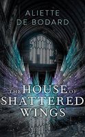 The House of Shattered Wings