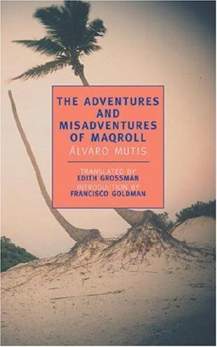 The Adventures and Misadventures of Maqroll