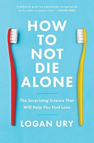 How to Not Die Alone