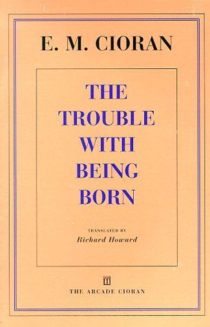 The Trouble with Being Born