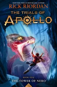 The Tower of Nero (The Trials of Apollo, Book 5)