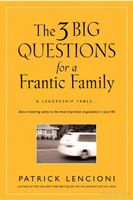 The 3 Big Questions for a Frantic Family
