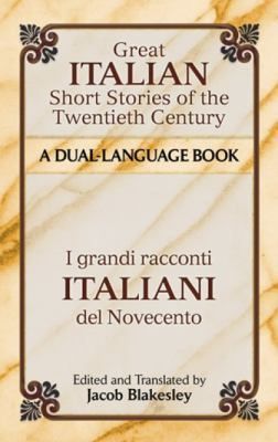 Great Italian Short Stories of the Twentieth Century / I grandi racconti italiani del Novecento: A Dual-Language Book