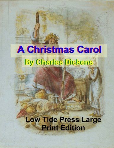 A Christmas Carol: Low Tide Press Large Print Edition