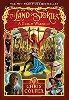 The Land of Stories A Grimm Warning