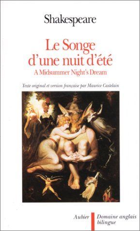 Le songe d'une nuit d'été - A Midsummer night's dream, édition bilingue (français-anglais)