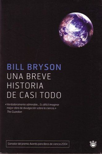 Una breve historia de casi todo ( A Brief Story of Nearly Everything) (Bolsillo)