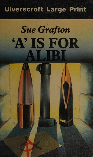A Is for Alibi (Kinsey Millhone Mysteries)