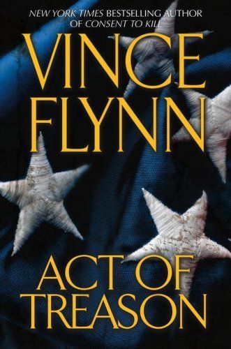 Act of Treason (Mitch Rapp Novels)