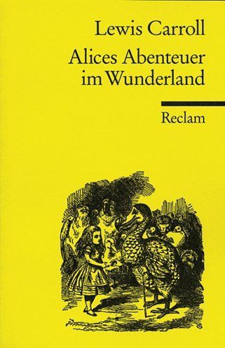 Alices Abenteuer im Wunderland.