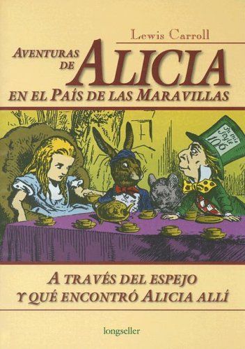 Aventuras De Alicia En El Pais De Las Maravillas (Clasicos Elegidos)